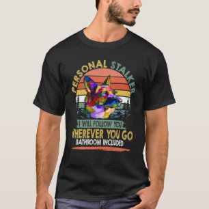 Camiseta GSD097 - Personal Stalker I Will Seguir You Wherev