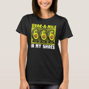 Camiseta Guac Uma Milha Nos Meus Sapatos Abacate Guacamole