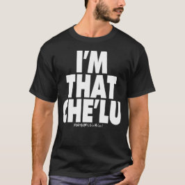 Camiseta GUAM FUNCIONA 671 que eu sou esse Che'lu grande