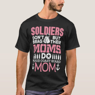 Camiseta Guarda costeira Mãe Soldados Não Tragam Mamães Mãe