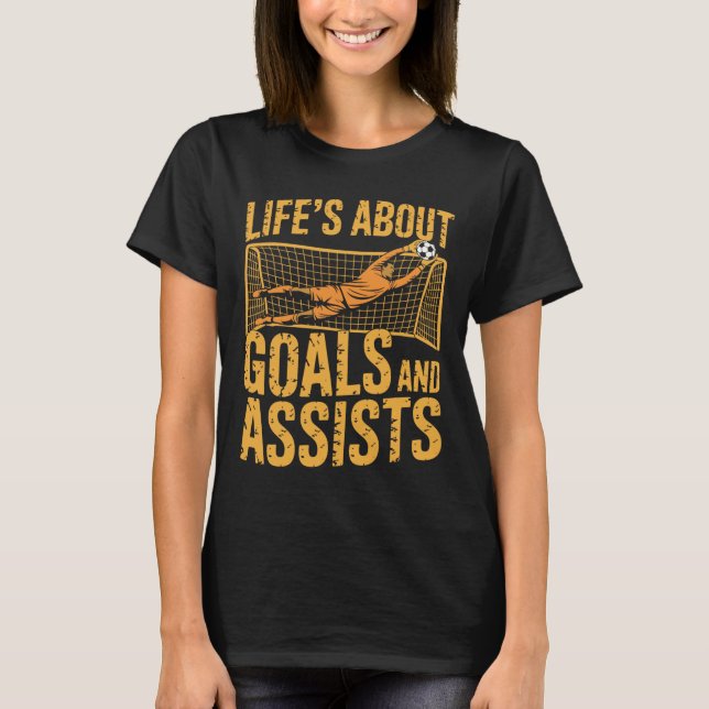 Camiseta Guarda-Redes e Guarda-Redes, Vida Sobre Metas E  (Frente)