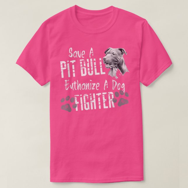 Camiseta Guardar Um Pitbulho Eutanásia Um Cão Combatente, T (Frente do Design)