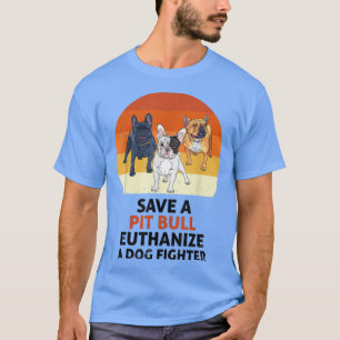 Camiseta Guarde um Touro de Pit Euthanize Um Combatente de