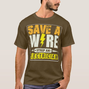 Camiseta Guarde uma tira de arame e um eletricista 2