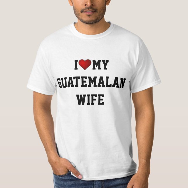 CAMISETA GUATEMALA:  EU AMO MINHA ESPOSA GUATEMALANA (Frente)