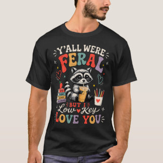 Camiseta Guaxinim Vocês Eram Ferozes Mas Eu Secretamente Am