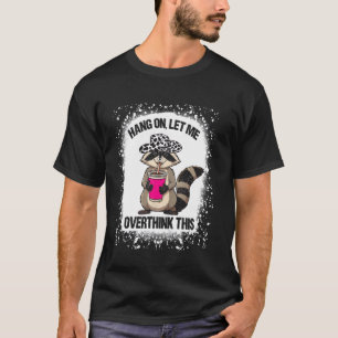 Camiseta Guaxinins Caubóis Esperem Deixem-me Pensar Melhor