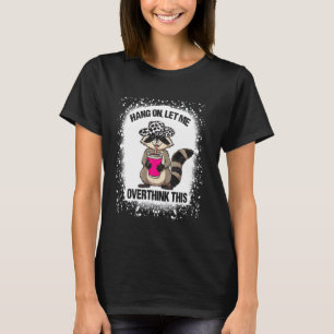 Camiseta Guaxinins Caubóis Esperem Deixem-me Pensar Melhor