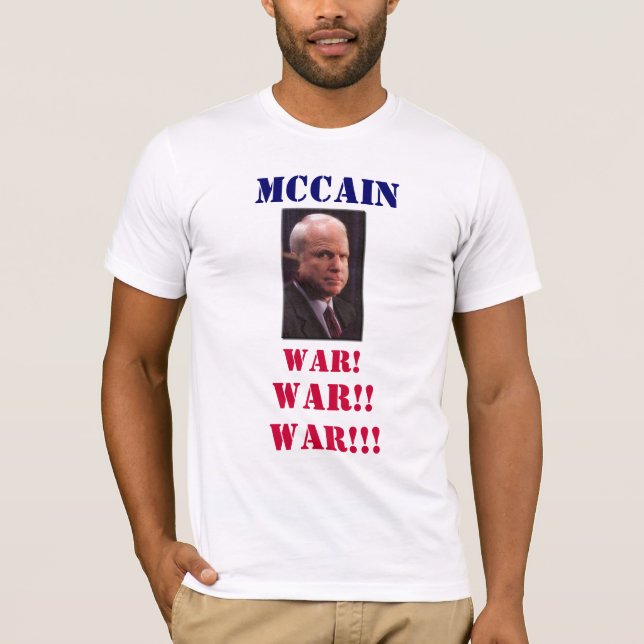 Camiseta GUERRA do mcCain! , GUERRA!! , GUERRA!!! , (Frente)