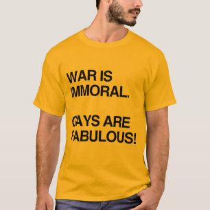 CAMISETA GUERRA É IMORAL. GAY SÃO FABULOSOS