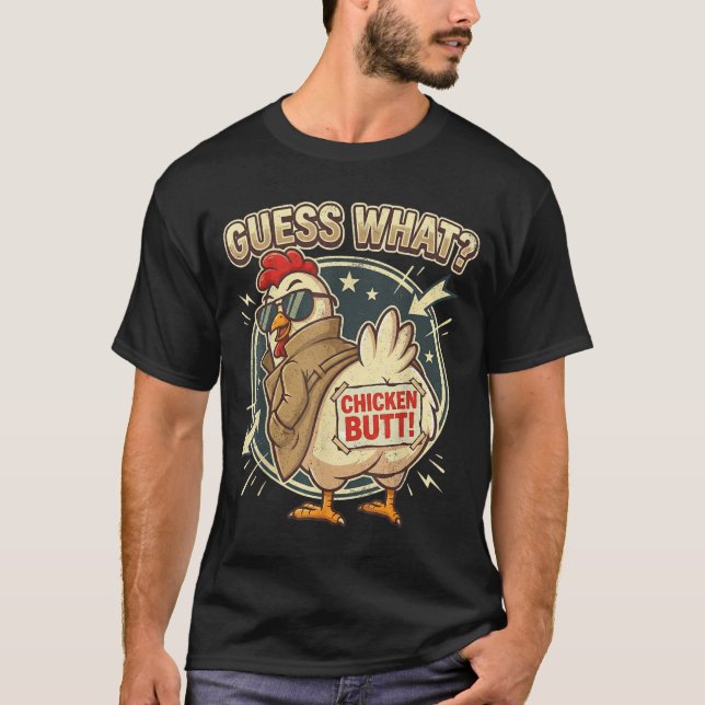 Camiseta Guess What Chicken Butt  (Frente)