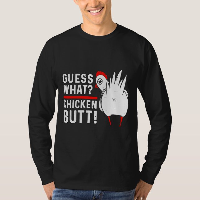 Camiseta Guess What Chicken Butt   4 (Frente)
