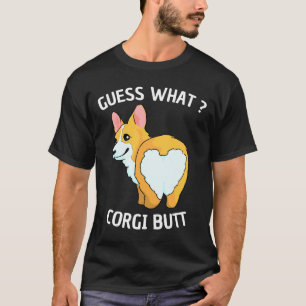 Camiseta Guess What Corgi Butt Funny Corgi Butts For Dog