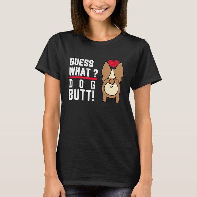 Camiseta Guess What Dog Butt Black Fun and Humour (Frente)