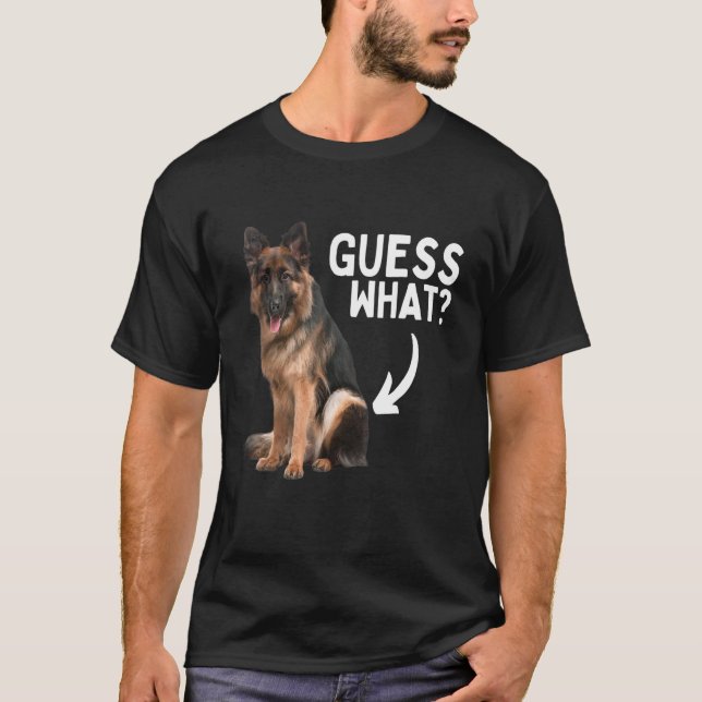 Camiseta Guess What German Shepherd Butt! Funny Dog Mom Dad (Frente)