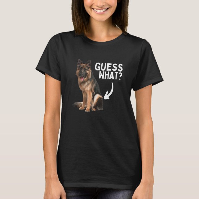 Camiseta Guess What German Shepherd Butt! Funny Dog Mom Dad (Frente)