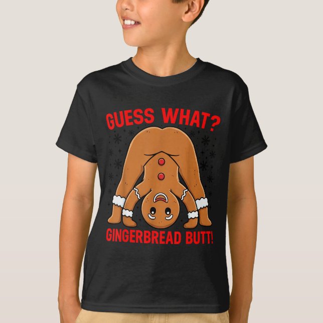 Camiseta Guess What Gingerbread Butt Funny Xmas Gingerbread (Frente)