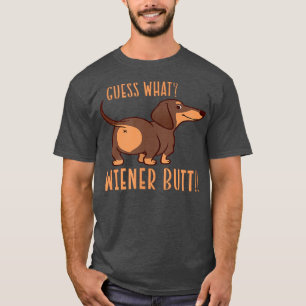 Camiseta Guess What Wiener Butt Doie Dachshund Dog Lover We