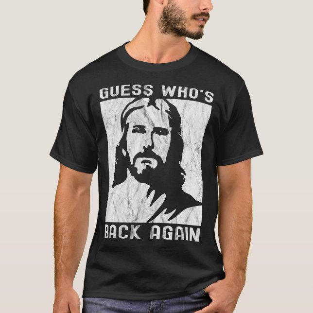 Camiseta Guess Who s Back Back Again Happy Easter Jesus Chr (Frente)