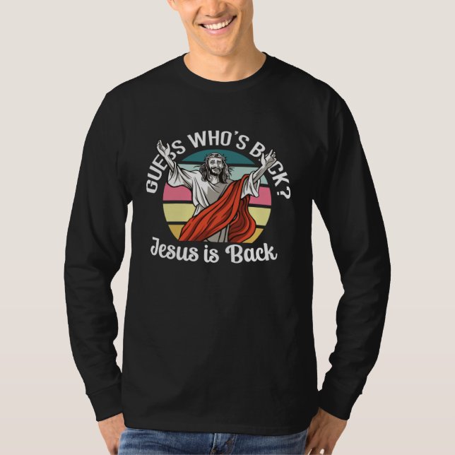 Camiseta Guess Who s Back Jesus Is Back Christian Faith In  (Frente)