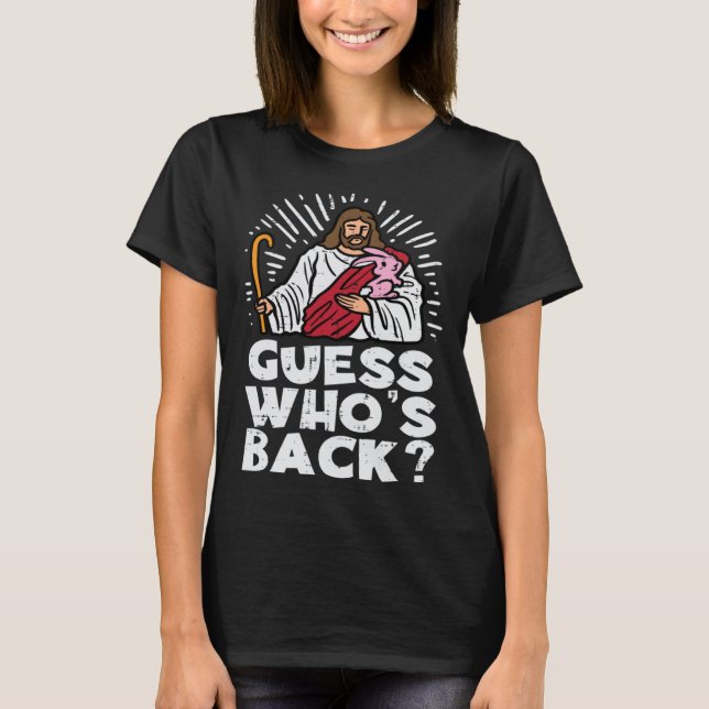 Camiseta Guess Whos Back Jesus Easter Religious Men Women K (Frente)