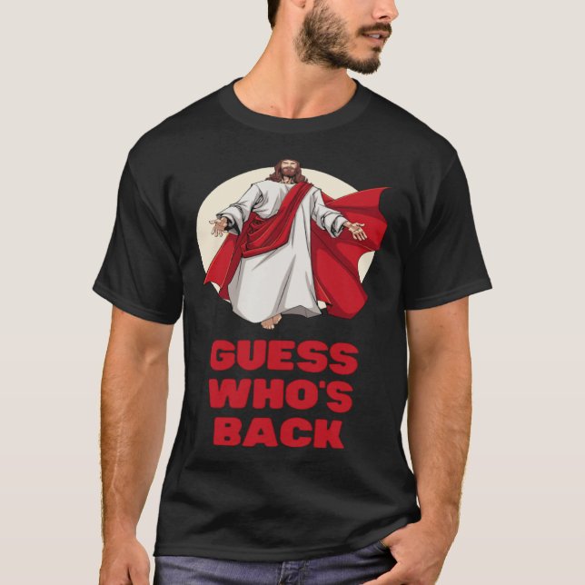 Camiseta Guess Whos Back Jesus Easter Religious Men Women K (Frente)