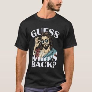 Camiseta Guess Whos Back Jesus Páscoa Religiosa Ca