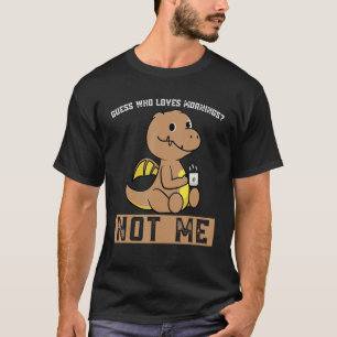 Camiseta Guesse Que Ama A Manhã Não Eu Dinos Bebe Café