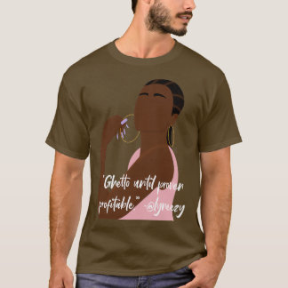 Camiseta Gueto até que seja lucrativo