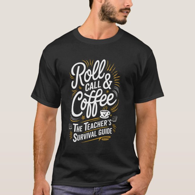 Camiseta Guia de Sobrevivência do Professor Roll Call e Cof (Frente)