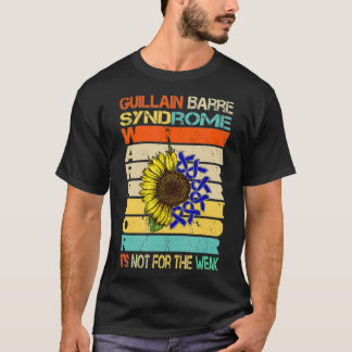 Camiseta Guillain Barre Syndrome Its Not For The Weak Vinta