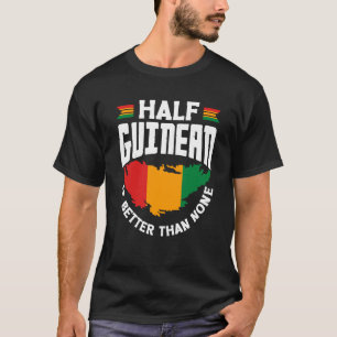 Camiseta Guiné-Guiné Bandeira Metade do Guiné é Melhor