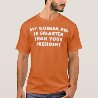 Camiseta Guiné Pig Mais Inteligente que o seu Presidente Po