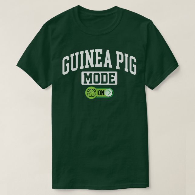 Camiseta Guiné Pig Mode On - Engraçado Pet Guiné Pig Lover  (Frente do Design)