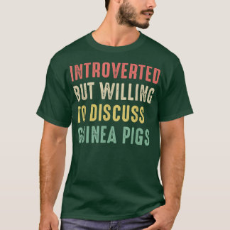 Camiseta Guiné Pigs, Apresentado Mas Disposto A Discutir Gu