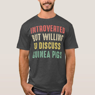 Camiseta Guiné Pigs, Apresentado Mas Disposto A Discutir Gu