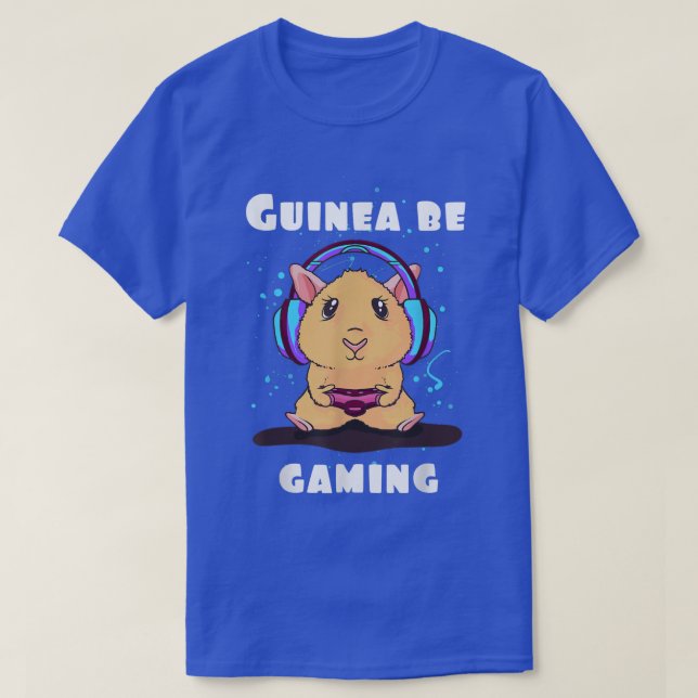 Camiseta Guinea be gaming guinea pig quote gamer video game (Frente do Design)
