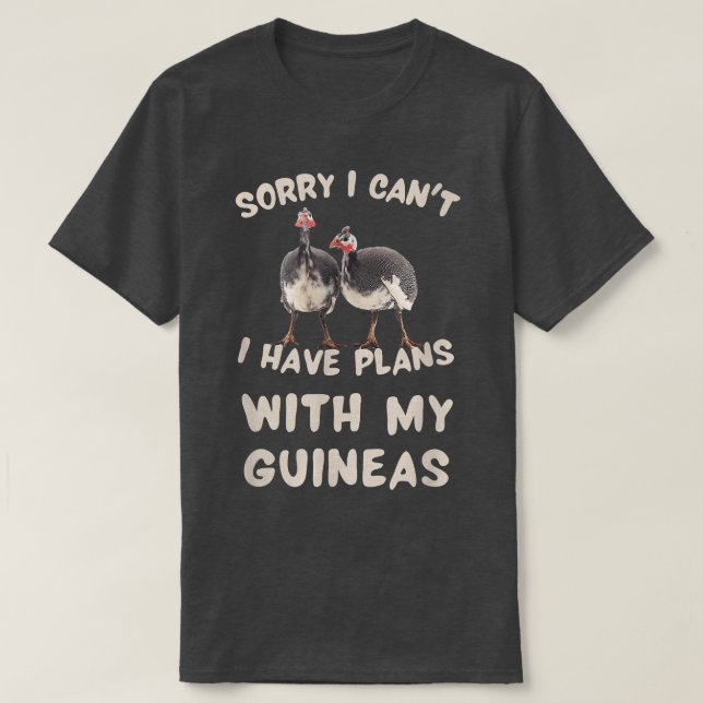 Camiseta Guinea Hen Poultry Farm Bird Country Funny Sorry I (Frente do Design)