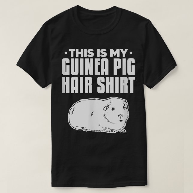 Camiseta Guinea Pig Hair Guinea Pigs Lover Owner Cavy Roden (Frente do Design)