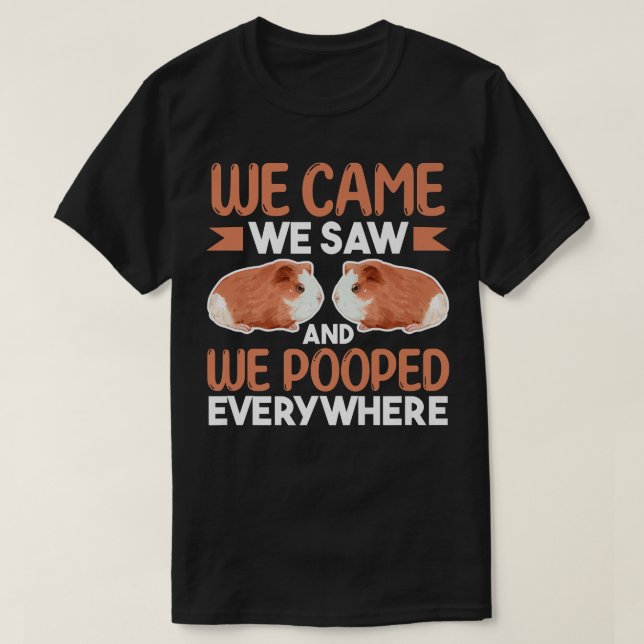 Camiseta Guinea Pig Lover  We Came We Saw And We Pooped Eve (Frente do Design)