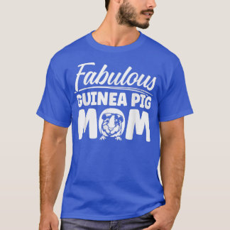 Camiseta Guinea Pig Mom Fabulous Cavy 2262