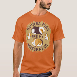 Camiseta Guinea Pigs Are My Wheekness T-Shirt