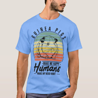 Camiseta Guinea Pigs Make Me Happy Humans Make My Head Hurt