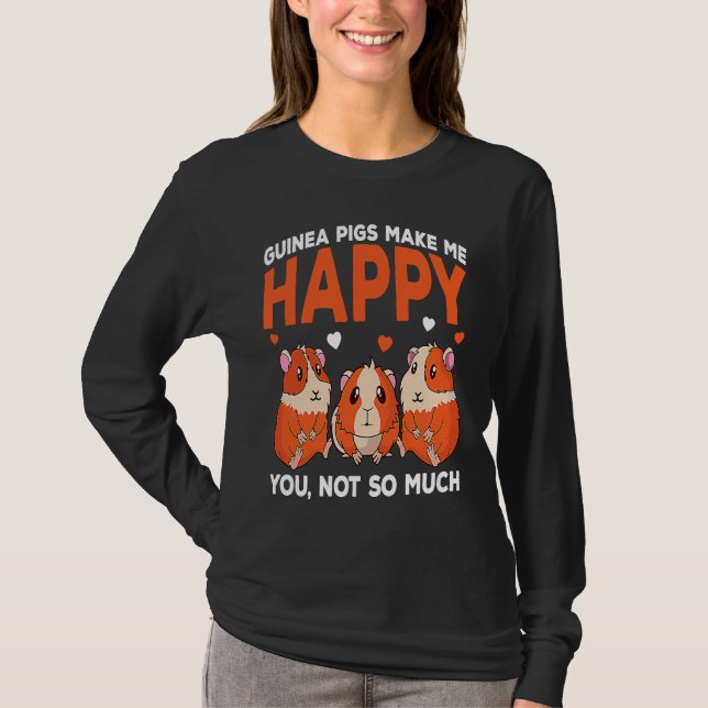 Camiseta Guinea Pigs Make Me Happy You Not So Much Funny (Frente)