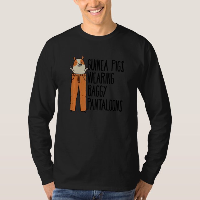 Camiseta Guinea Pigs Wearing Baggy Pantaloons Guinea Pig Lo (Frente)