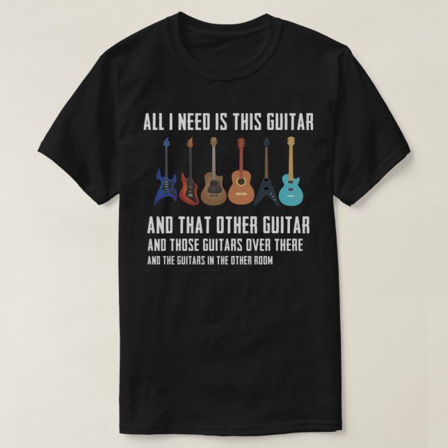 Camiseta Guitar Engraçado Guitarver Presente Eu preciso de  (Frente do Design)