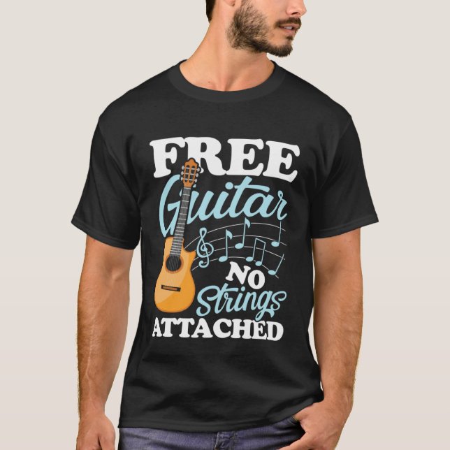 Camiseta Guitar No Strings Attached for a Guitarist (Frente)