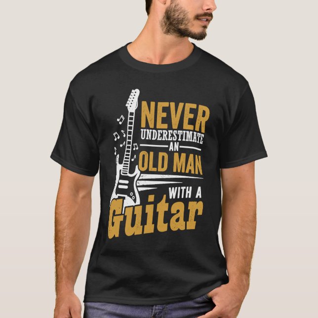 Camiseta Guitarist Never Underestimate An Old Man With A Gu (Frente)