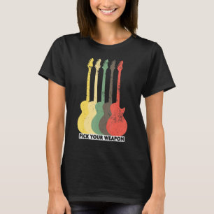Camiseta Guitarra Engraçada Escolha Sua Arma Para Guitarist