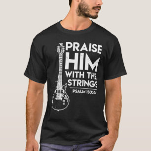 Camiseta Guitarra O Elogia Com O Salmo Das Cordas